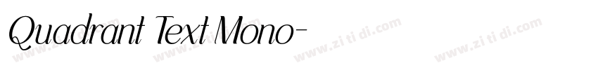 Quadrant Text Mono字体转换